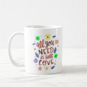 MUG TOUT CE DONT VOUS AVEZ BESOIN EST L'AMOUR DE VOUS