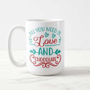 Mug Tout ce dont vous avez besoin est l'amour et le ch