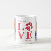Mug Tout ce dont vous avez besoin est l'amour et un ch (Centre)