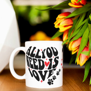 Mug Tout ce dont vous avez besoin est l'amour pour l'a