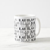 Mug Tout ce que Blah (Devant droit)