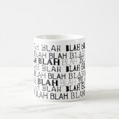 Mug Tout ce que Blah (Centre)