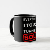 Mug Tout Ce Que J'Ai Touché Se Vend (Devant gauche)
