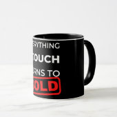 Mug Tout Ce Que J'Ai Touché Se Vend (Devant droit)