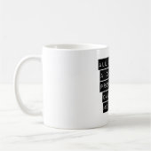Mug Tout Ce Que Je Demande Est Une Chance (Gauche)