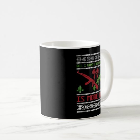 Mug Tout Ce Que Je Veux, C'Est Des Armes À Feu Chasse (Devant droit)