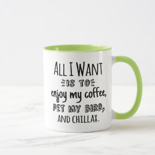Mug Tout ce que je veux, c'est me détendre avec mon oi