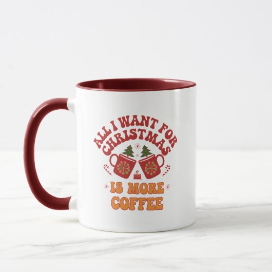 Mug Tout ce que je veux pour Noël c'est plus de café (Gauche)