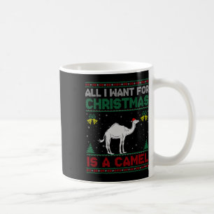 Mug Tout Ce Que Je Veux Pour Noël C'Est Un Chameau Dou