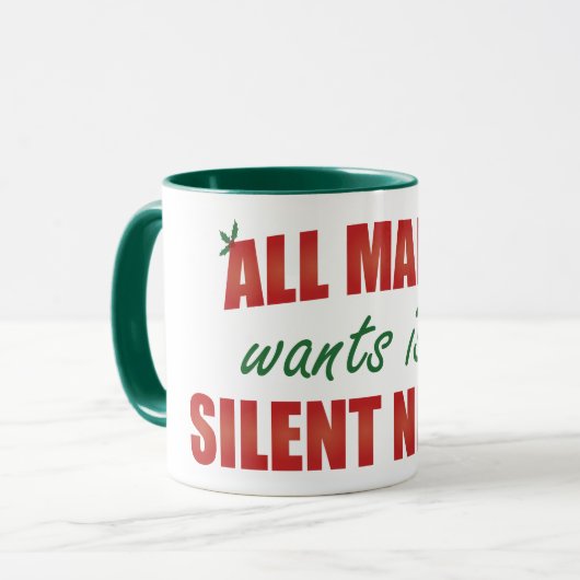 Mug Tout Ce Que Maman Veut Est Une Nuit Silencieuse (Devant gauche)