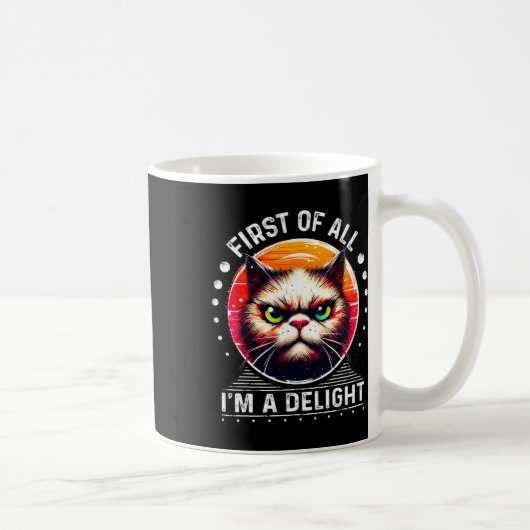 Mug Tout d'abord je suis un délice Sarcastique Angry F (Droite)