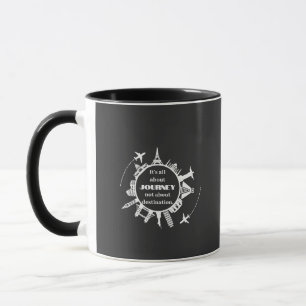 Mug tout est dans le voyage, pas dans la destination