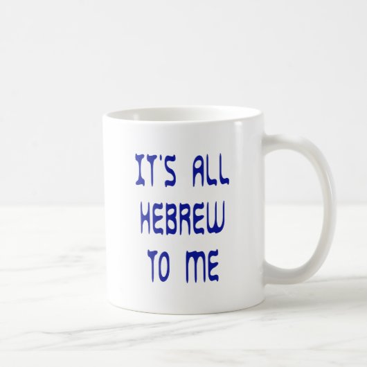 Mug Tout est hébreu pour moi (Droite)