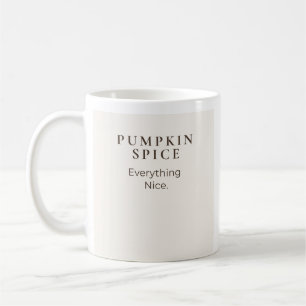 Mug Tout est Nice au Curry de Citrouille Design pour