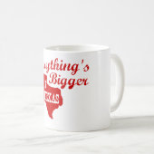 Mug Tout est plus grand au Texas (Devant droit)