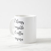 Mug Tout est possible avec du café et du mascara (Devant gauche)