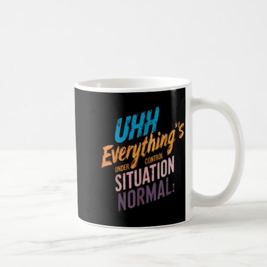 Mug Tout est sous contrôle Motivationnel (Droite)