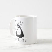 Mug Tout est Toucan Fusing (Devant gauche)