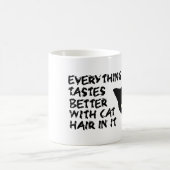 Mug Tout goûte meilleur avec des cheveux de chat dans (Centre)