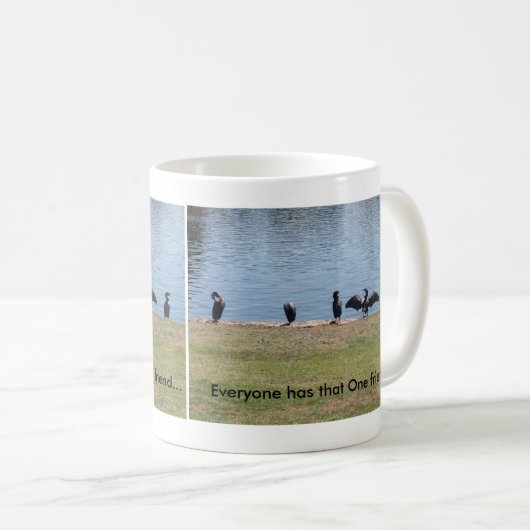 Mug Tout le monde a cet ami... (Devant droit)