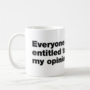 Mug Tout le monde a droit à mon opinion