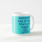 Mug Tout le monde a une amour-propre (Devant droit)