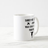 Mug Tout Le Monde N'Était Sûrement Pas En Train De Com (Devant droit)