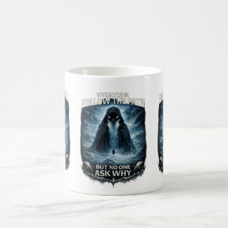 Mug Tout le monde suit le chemin, mais personne ne dem