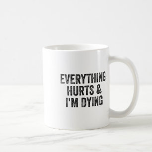 Mug Tout me fait mal et je meurs Gym Haltérophile Bo