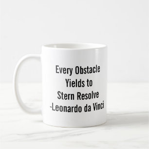 Mug "Tout obstacle cède à une résolution ferme." -DaVi