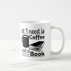 Mug Tout que j'ai besoin est café et un livre