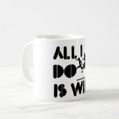 Mug Tout que je fais est victoire à la course (Devant gauche)