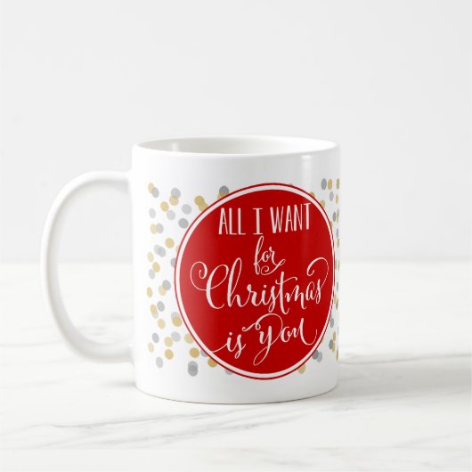 Mug Tout que je veux pour Noël est vous (Gauche)