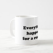 Mug Tout se produit pour une raison (Devant gauche)