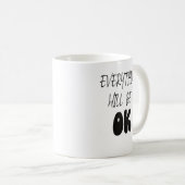 MUG TOUT SERA OK (Devant droit)
