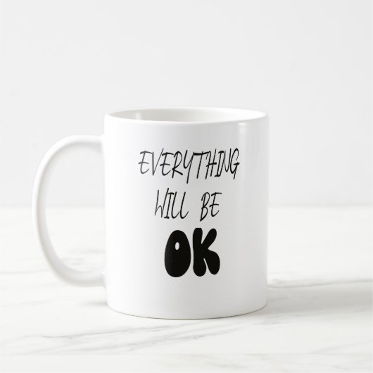 MUG TOUT SERA OK (Gauche)