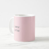 Mug Tout simplement mieux (Devant gauche)