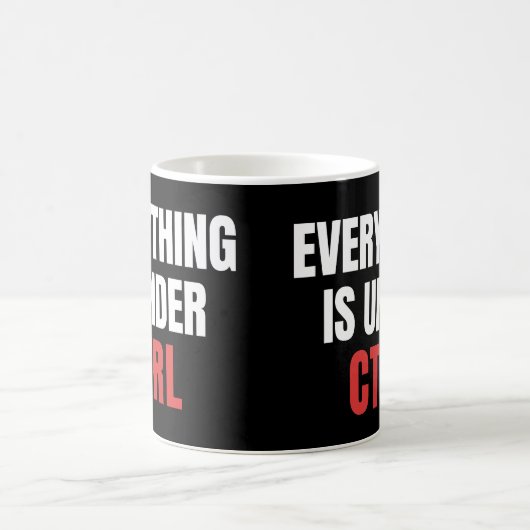 Mug Tout Sous CTRL, Drôle Programmeur Coder (Centre)