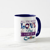 Mug Tout You Need Is Love And A Cup Of Coffee (Devant droit)