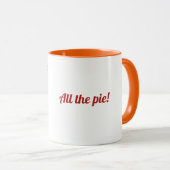 Mug Toute la tarte ! (Devant droit)