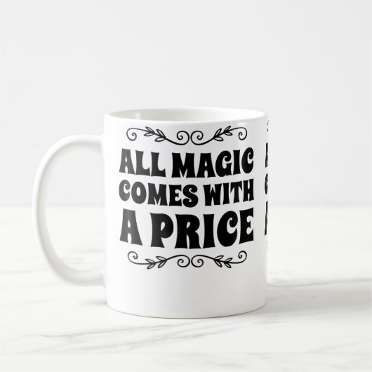 Mug Toute magie a un prix (Gauche)