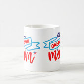Mug Toute maman américaine (Centre)