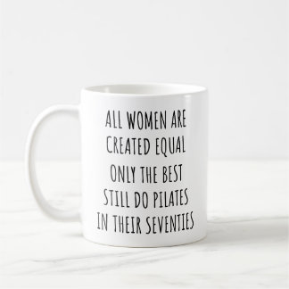 Mug Toutes les femmes sont créées égales Seules les me