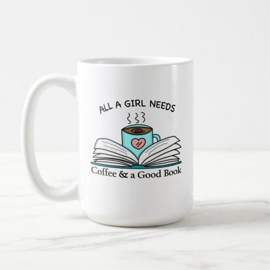 Mug Toutes les filles ont besoin | Café et bon livre (Gauche)