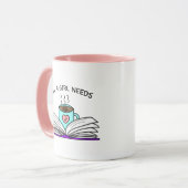 Mug Toutes les filles ont besoin | Café et une bonne t (Devant gauche)