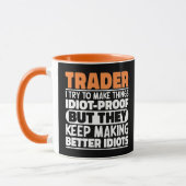 Mug Trader J'Essaie De Faire Des Choses Idiot Drôle Di (Gauche)