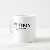 Mug Tradition; Pression des Pairs de la Part des Morts (Devant gauche)
