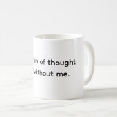 Mug Train de pensée à gauche, Citation drôle et sarcas (Devant droit)