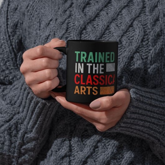 Mug Trained in the Classical Arts Manual Transmission
