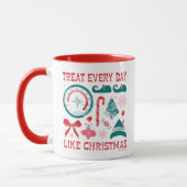 Mug Traiter chaque jour comme Noël (Gauche)